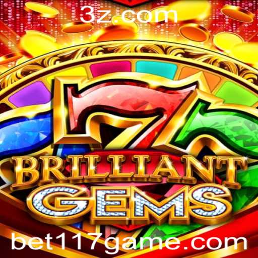 Descubra o Fascinante Mundo de BrilliantGems: Regras e Estratégias para Apostar com bet117